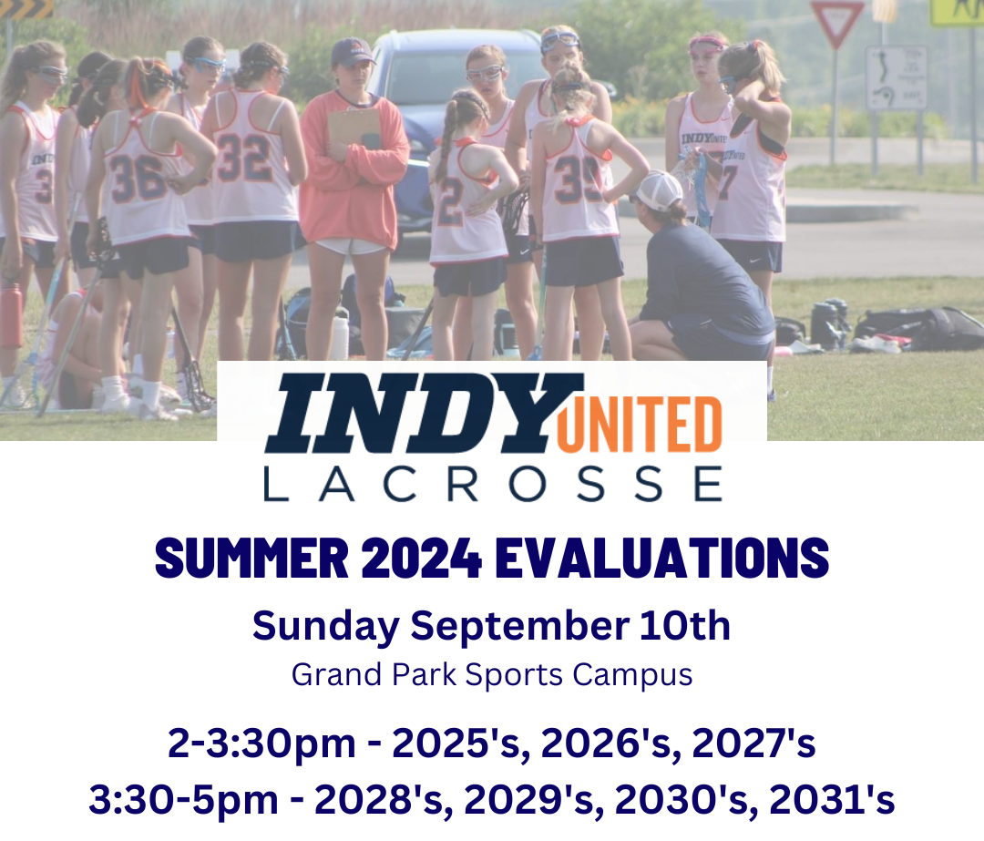 Summer 2024 Evaluations Indy Lacrosse Club